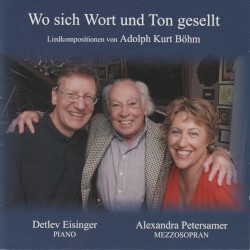 Wo sich Wort und Ton gesellt by Adolph Kurt Böhm  &   Alexandra Petersamer  &   Detlev Eisinger