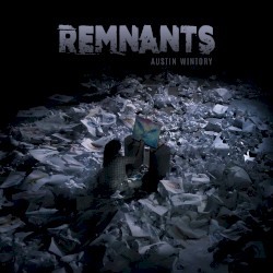 Remnants by Austin Wintory