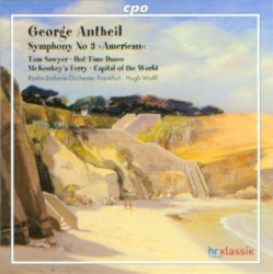 Sympony No 3 "American" / Capital of the World / et al by George Antheil