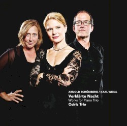 Verklärte Nacht / Works for Piano Trio by Arnold Schönberg ,   Karl Weigl ;   Osiris Trio