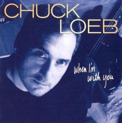 When I'm With You by Chuck Loeb