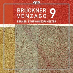 Bruckner 9 by Bruckner ;   Berner Symphonieorchester ,   Mario Venzago