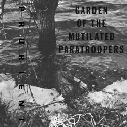 Garden of the Mutilated Paratroopers by Prurient