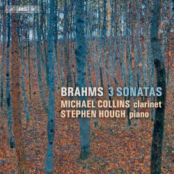 3 Sonatas by Brahms ;   Michael Collins ,   Stephen Hough