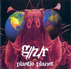 Plastic Planet by g//z/r