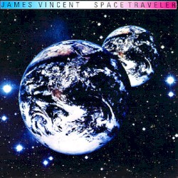 Space Traveler by James Vincent