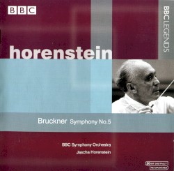 Symphony No. 5 by Anton Bruckner ;   BBC Symphony Orchestra ,   Jascha Horenstein