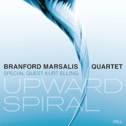Upward Spiral by The Branford Marsalis Quartet  special guest   Kurt Elling