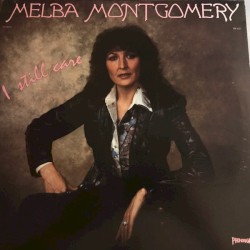 I Still Care by Melba Montgomery