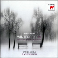 Winterreisen: Version for Tenor and Piano Trio / Original Version by Schubert ;   Daniel Behle ,   Oliver Schnyder Trio