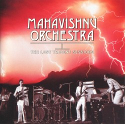 The Lost Trident Sessions by Mahavishnu Orchestra