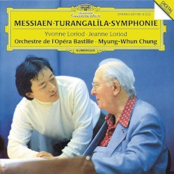 Turangalîla‐Symphonie by Olivier Messiaen ;   Orchestre de l’Opéra Bastille ,   Myung-Whun Chung ,   Yvonne Loriod ,   Jeanne Loriod