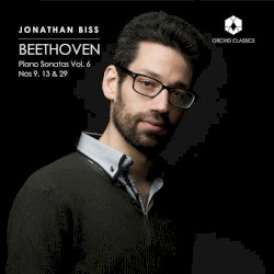Piano Sonatas, Vol. 6: Nos 9, 13 & 29 by Beethoven ;   Jonathan Biss