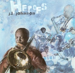 Heroes by J.J. Johnson