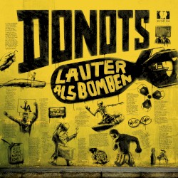 Lauter als Bomben by Donots