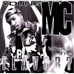 What’s the Flavor? by Young MC