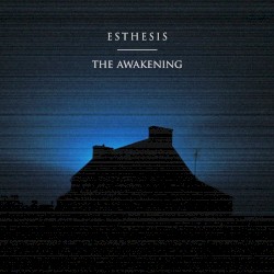 The Awakening by Esthesis