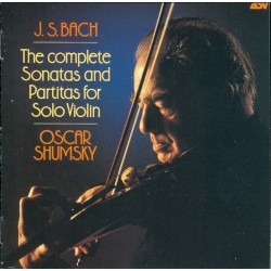 The Complete Sonatas and Partitas for Solo Violin by J.S. Bach ;   Oscar Shumsky