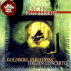Italian Concerto / Goldberg Variations by Johann Sebastian Bach ;   Peter Serkin