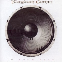 In Your Face by Kingdom Come