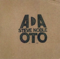 OTO by ADA  &   Steve Noble