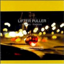 Fiestas & Fiascos by Lifter Puller
