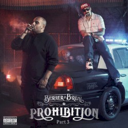 Prohibition, Pt. 3 by Berner  &   B‐Real