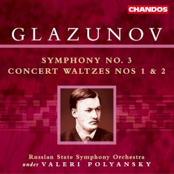 Symphony no. 3 / Concert Waltzes nos. 1 & 2 by Alexander Glazunov ;   Russian State Symphony Orchestra ,   Valeri Polyansky