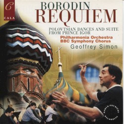Borodin by Borodin ;   Philharmonia Orchestra ,   BBC Symphony Chorus ,   Geoffrey Simon