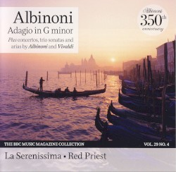 BBC Music, Volume 29, Number 4: Albinoni: Adagio in G minor / Vivaldi by Albinoni ,   Vivaldi ;   La Serenissima ,   Red Priest