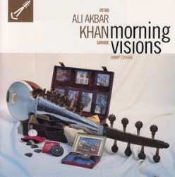 Morning Visions by Ustad Ali Akbar Khan