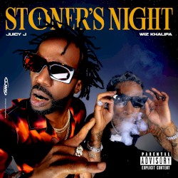Stoner's Night by Juicy J  &   Wiz Khalifa