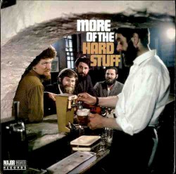 More of the Hard Stuff by The Dubliners