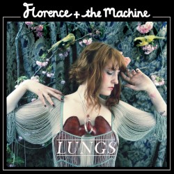 Lungs by Florence + the Machine
