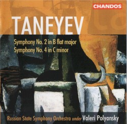 Symphony no. 2 in B-flat major / Symphony no. 4 in C minor by Taneyev ;   Russian State Symphony Orchestra ,   Valeri Polyansky