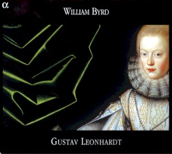 Harpsichord Music by William Byrd ;   Gustav Leonhardt
