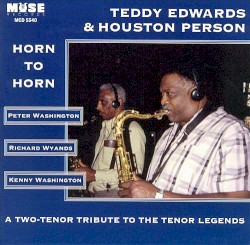 Horn to Horn by Teddy Edwards  &   Houston Person