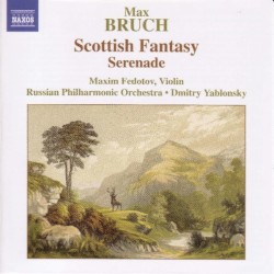 Scottish Fantasy / Serenade by Max Bruch ;   Russian Philharmonic Orchestra ,   Dmitry Yablonsky ,   Maxim Fedotov