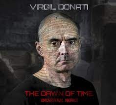 The Dawn of Time. Orchestral Works by Virgil Donati