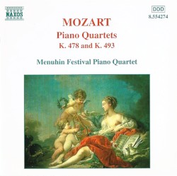 Piano Quartets: K. 478 and K. 493 by Mozart ;   Menuhin Festival Piano Quartet