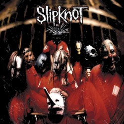 Slipknot by Slipknot