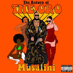 Return of the Oro by The Musalini