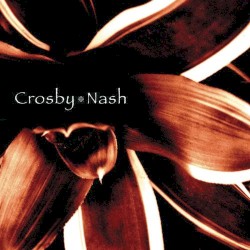 Crosby & Nash by Crosby & Nash