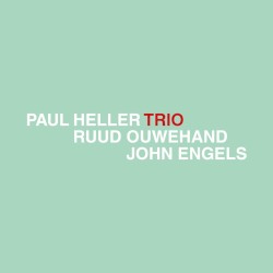 Trio by Paul Heller ,   Ruud Ouwehand  &   John Engels