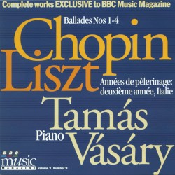 BBC Music, Volume 5, Number 9: Works for Piano by Chopin ,   Liszt ;   Tamás Vásáry