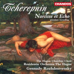 Narcisse et Echo by Tcherepnin ;   The Hague Chamber Choir ,   Residentie Orchestra The Hague ,   Gennady Rozhdestvensky