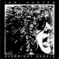 Overnight Angels by Ian Hunter
