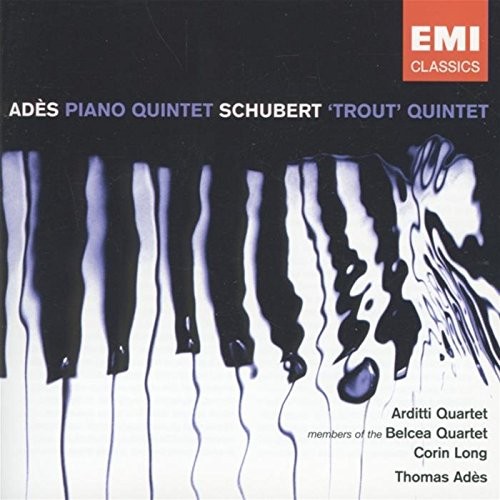 Adès: Piano Quintet / Schubert: 'Trout' Quintet