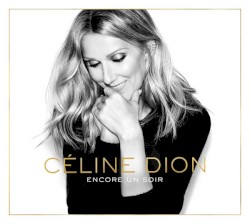 Encore un soir by Céline Dion