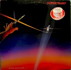 “…Famous Last Words…” by Supertramp